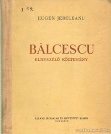 Jebeleanu, Eugen - Bálcescu [antikvár]