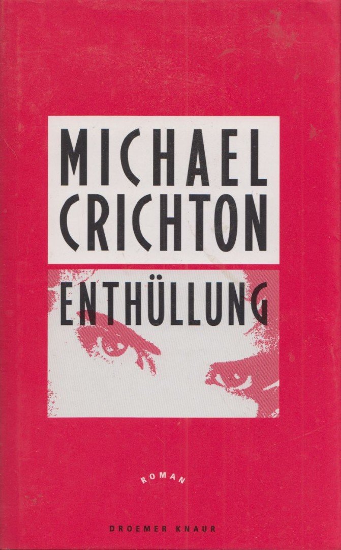 Michael Crichton - Enthüllung [antikvár]