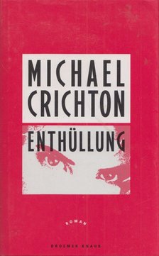 Michael Crichton - Enthüllung [antikvár]