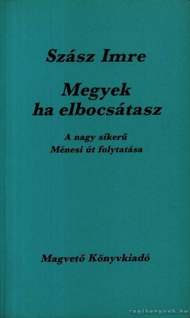 SZÁSZ IMRE - Megyek ha elbocsátasz [antikvár]