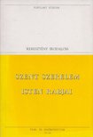 Fogarasi István - Szent szerelem / Isten rabjai [antikvár]