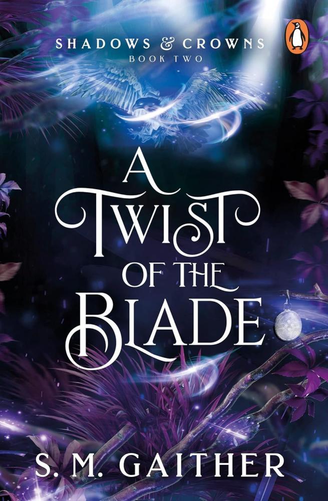 S. M. GAITHER - A Twist of the Blade (Shadows and Crowns Series, Book 2)