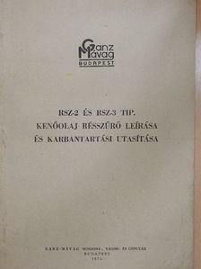 RSZ-2 és RSZ-3 tip. kenőolaj résszűrő leírása és karbantartási utasítása [antikvár]