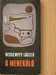 Dessewffy László - A menekülő [antikvár]