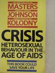 Robert C. Kolodny - Crisis: Heterosexual Behaviour in the Age of AIDS [antikvár]