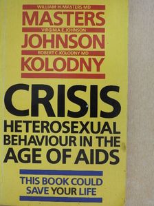 Robert C. Kolodny - Crisis: Heterosexual Behaviour in the Age of AIDS [antikvár]