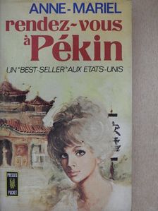 Anne-Mariel - Rendez-Vous a Pékin [antikvár]