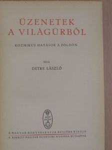 Detre László - Üzenetek a világürből [antikvár]