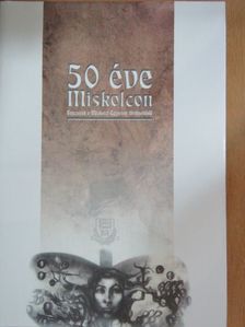 50 éve Miskolcon [antikvár]