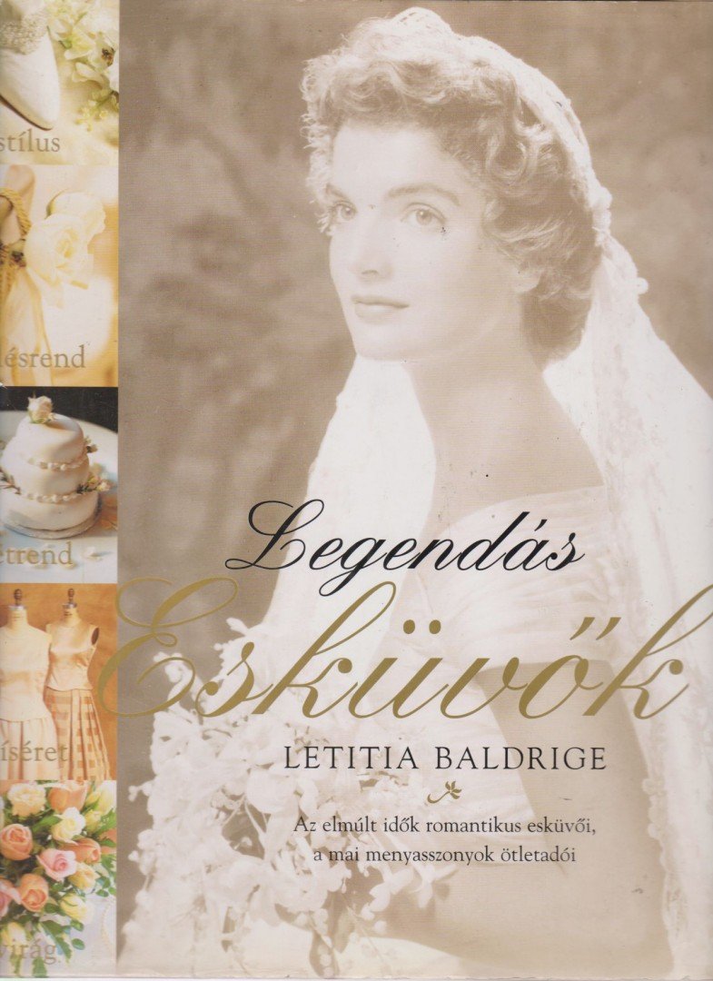 BALDRIGE, LETITIA - Legendás esküvők [antikvár]