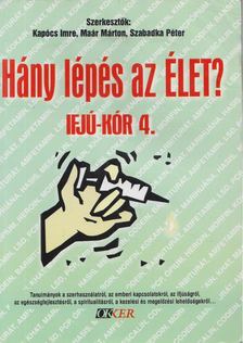 Kapócs Imre, Maár Márton, Szabadka Péter - Hány lépés az élet? [antikvár]