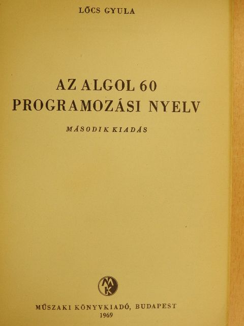 Lőcs Gyula - Az ALGOL 60 programozási nyelv [antikvár]