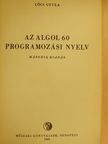Lőcs Gyula - Az ALGOL 60 programozási nyelv [antikvár]