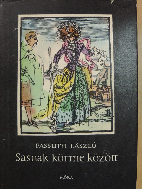 Passuth László - Sasnak körme között [antikvár]