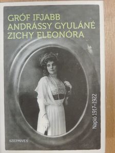 Gróf ifjabb Andrássy Gyuláné Zichy Eleonóra - Napló 1917-1922 [antikvár]