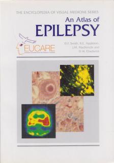 D. F. Smith, R. E. Appleton, J. M. MacKenzie, D. W. Chadwick - An Atlas of Epilepsy [antikvár]