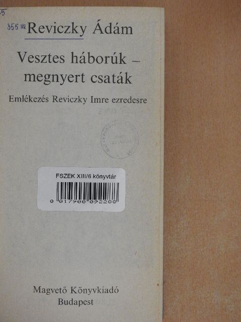 Reviczky Ádám - Vesztes háborúk - megnyert csaták [antikvár]