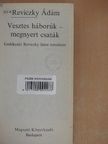 Reviczky Ádám - Vesztes háborúk - megnyert csaták [antikvár]