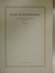 Bessenyei Antal - Rajz és kézimunka II. [antikvár]