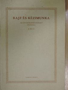 Bessenyei Antal - Rajz és kézimunka II. [antikvár]