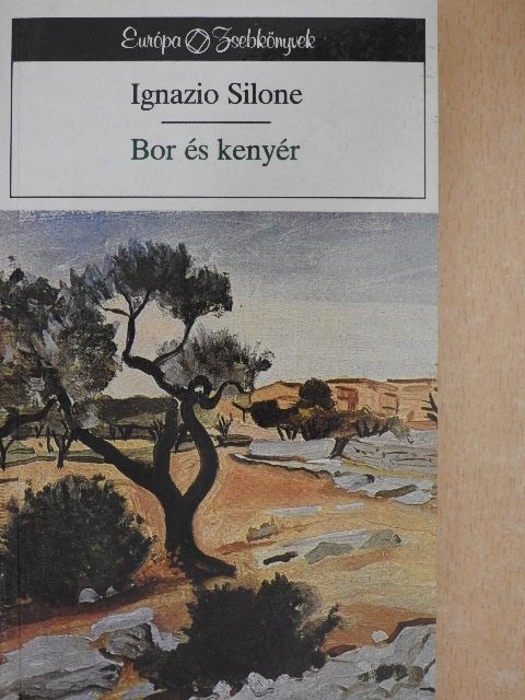 Ignazio Silone - Bor és kenyér [antikvár]