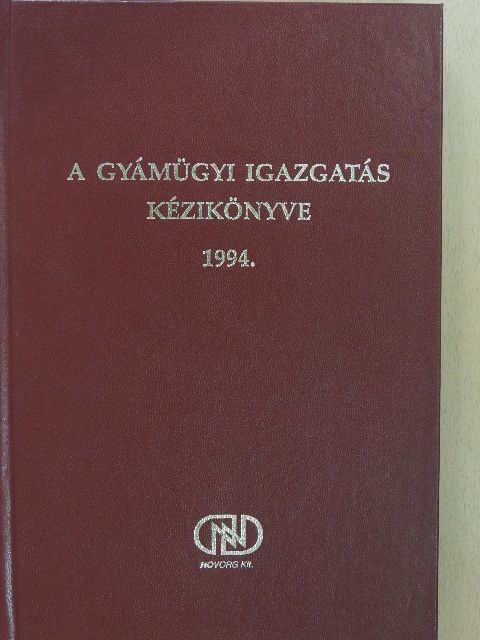 Dr. Csizmadia Judit - A gyámügyi igazgatás kézikönyve 1994. [antikvár]