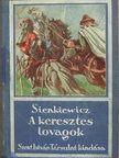 H. Sienkiewicz - A keresztes lovagok [antikvár]