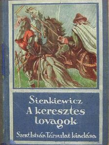 H. Sienkiewicz - A keresztes lovagok [antikvár]