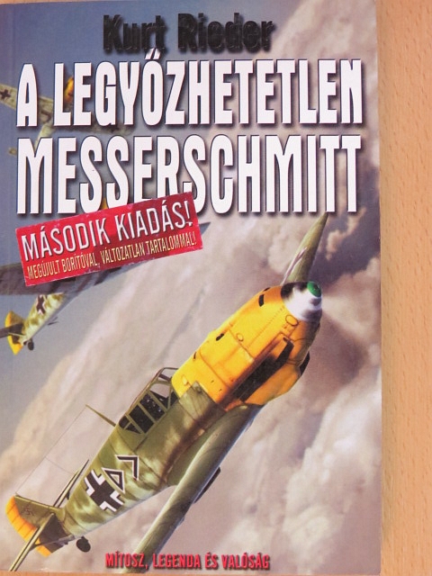 Kurt Rieder - A legyőzhetetlen Messerschmitt [antikvár]