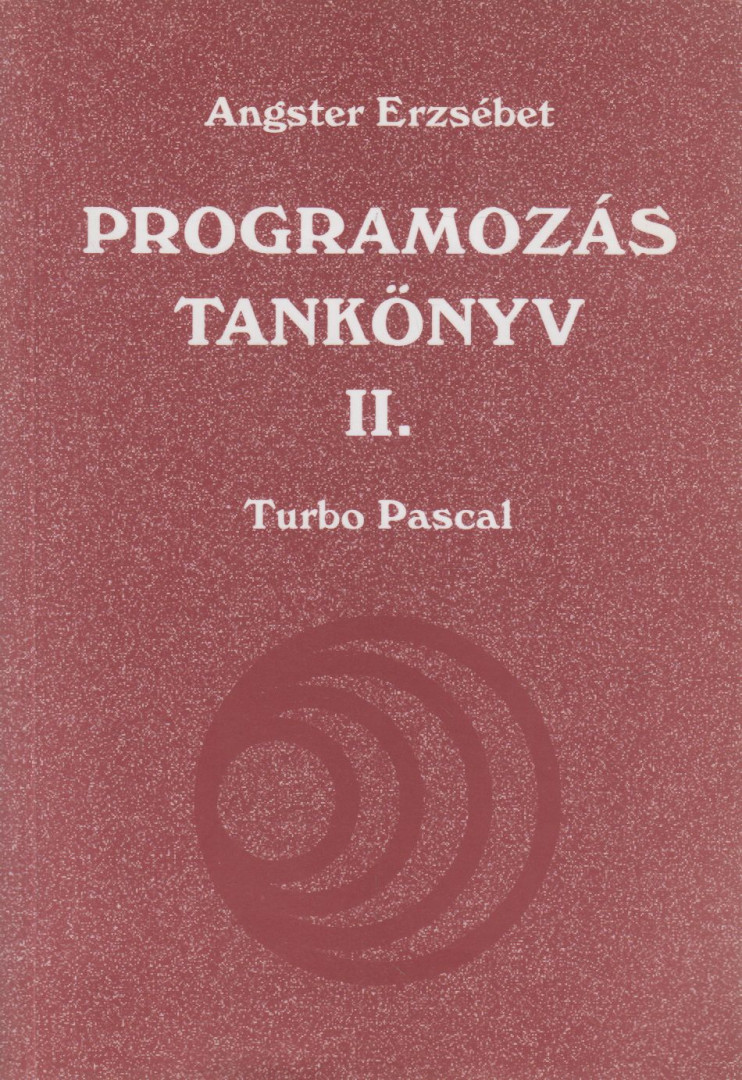 Angster Erzsébet - Programozás tankönyv II. [antikvár]