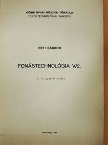 Réti Sándor - Fonástechnológia V/2. [antikvár]