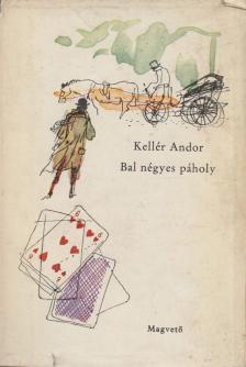Kellér Andor - Bal négyes páholy [antikvár]