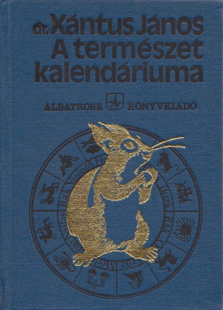 Xantus János - A természet kalendáriuma [antikvár]
