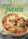 Mary Coleman (főszerk.) - Make It Tonight: Pasta [antikvár]