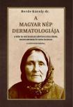 Dr. Berde Károly - A magyar nép dermatológiája