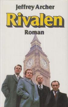 Jeffrey Archer - Rivalen [antikvár]