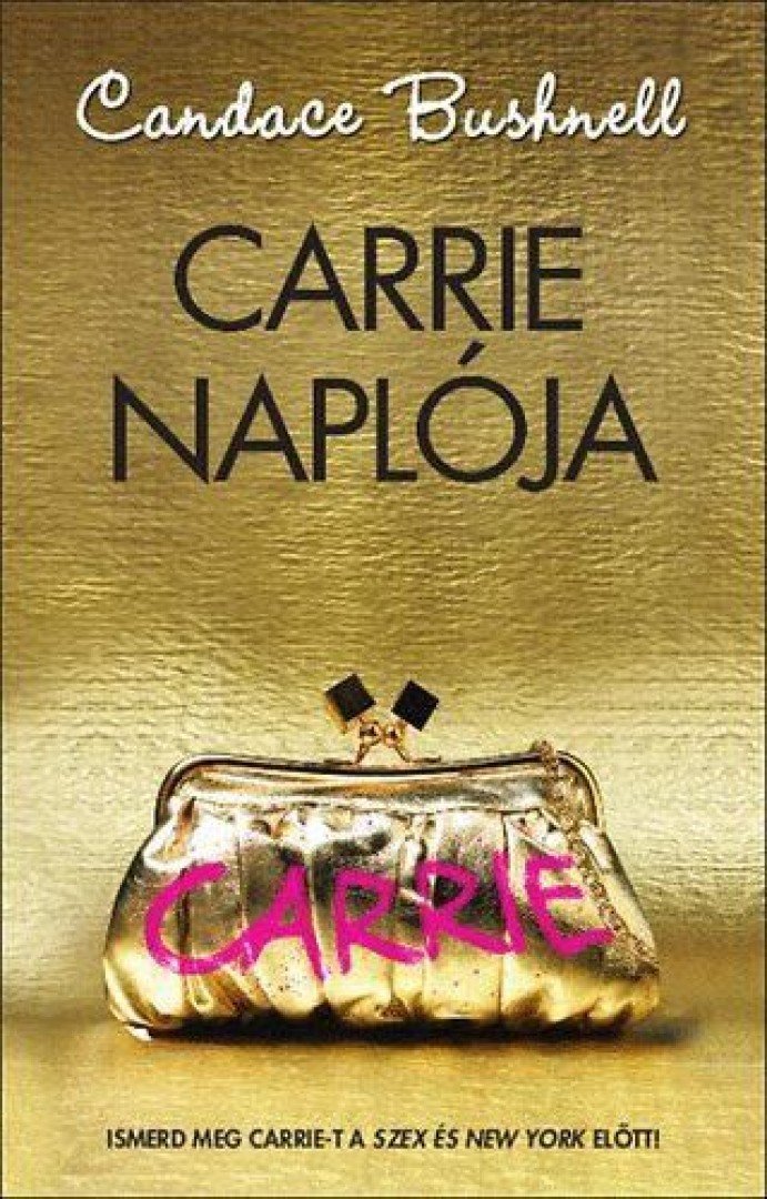 Bushnell, Candace - Carrie naplója [antikvár]