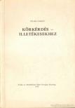 Újlaki László - Körkérdés - illetékesekhez [antikvár]