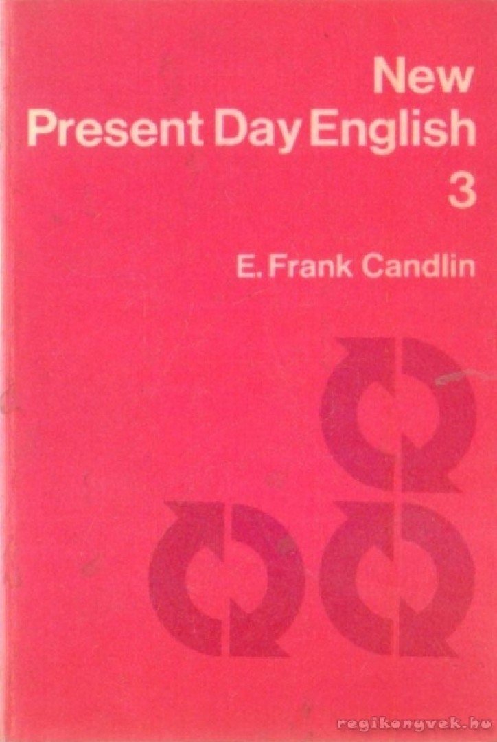 E. FRANK CANDLIN - New Present Day English 3. [antikvár]
