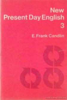 E. FRANK CANDLIN - New Present Day English 3. [antikvár]