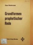 Claus Westermann - Grundformen Prophetischer Rede [antikvár]