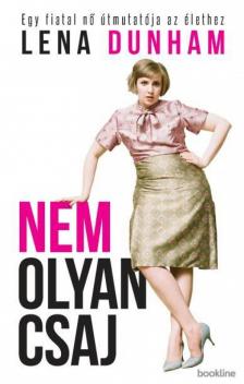 Lena Dunham - Nem olyan csaj [antikvár]