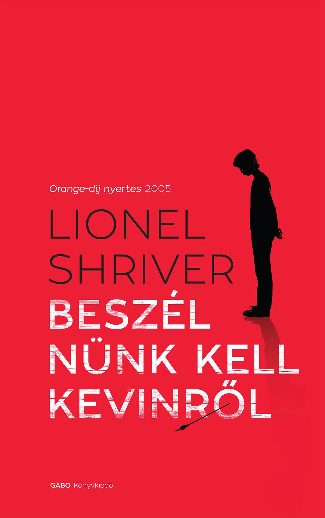 Lionel Shriver - Beszélnünk kell Kevinről [szépséghibás]