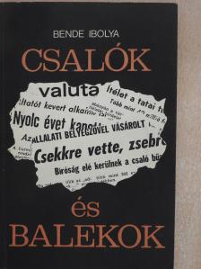 Bende Ibolya - Csalók és balekok (dedikált példány) [antikvár]