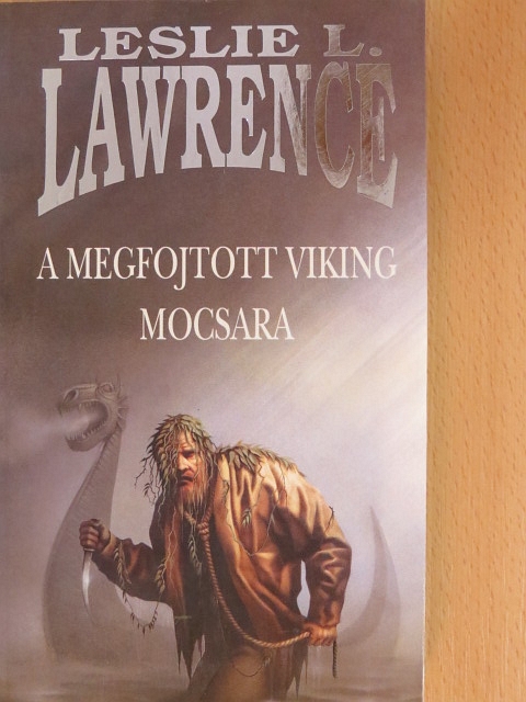 Leslie L. Lawrence - A megfojtott viking mocsara [antikvár]