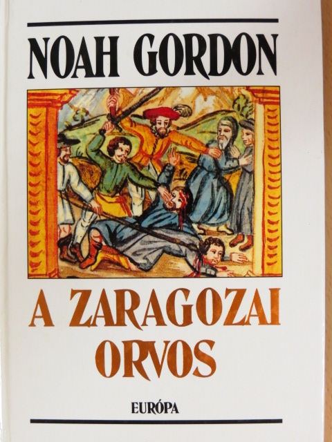 Noah Gordon - A zaragozai orvos [antikvár]