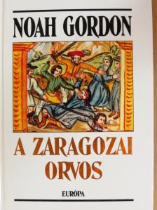 Noah Gordon - A zaragozai orvos [antikvár]