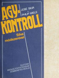 José Silva - Agykontroll Silva módszerével [antikvár]