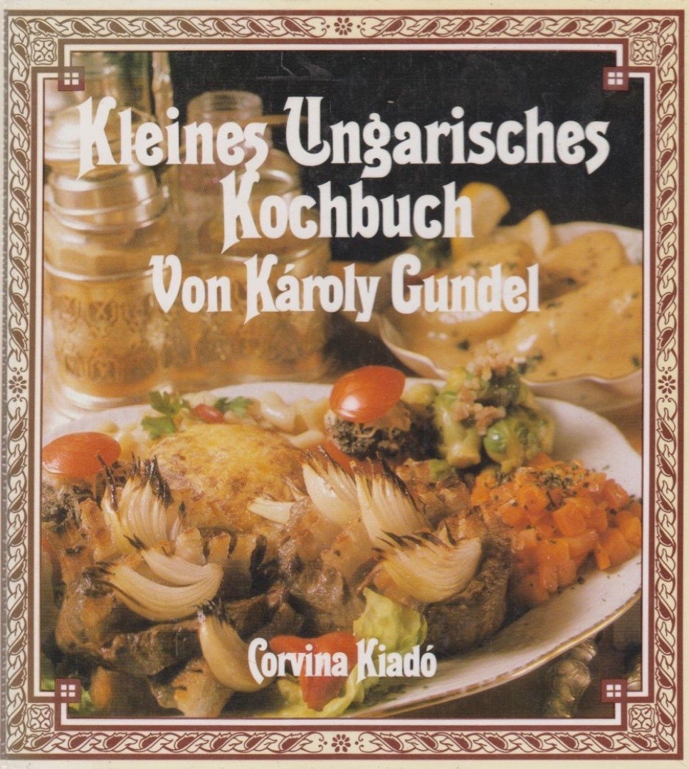 GUNDEL KÁROLY - Kleines ungarisches Kochbuch [antikvár]