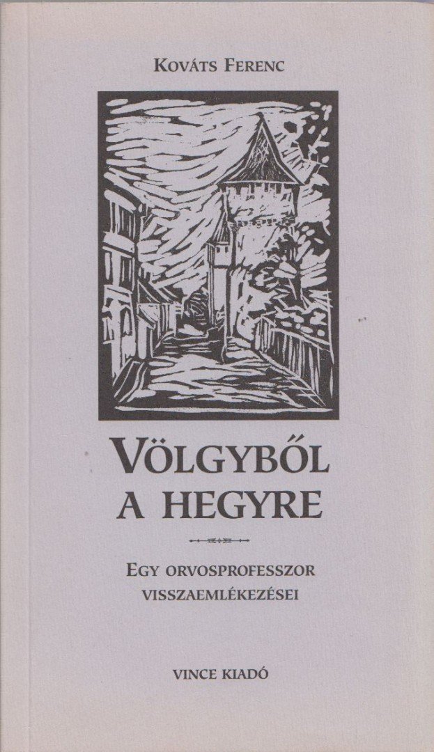 Kováts Ferenc - Völgyből a hegyre [antikvár]